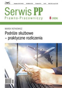 Obrazek Podróże służbowe-praktyczne rozliczenia Serwis Prawno-Pracowniczy 8/2016