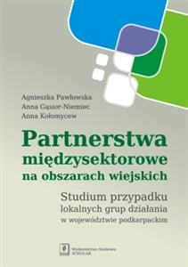 Bild von Partnerstwa międzysektorowe na obszarach wiejskich Studium przypadku lokalnych grup działania w województwie podkarpackim