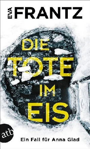 Bild von FRANTZ, E: TOTE IM EIS