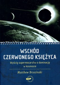 Bild von Wschód czerwonego księżyca Wyścig supermocarstw o dominację w kosmosie