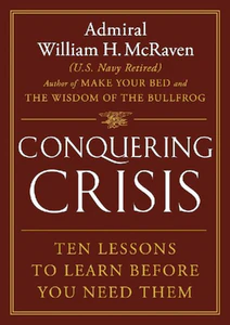 Bild von Conquering Crisis. Ten Lessons to Learn Before You Need Them