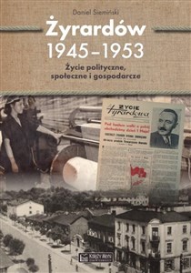 Obrazek Żyrardów 1945-1953 Życie polityczne, społeczne i gospodarcze