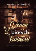 Droga biał... - Marta Lenkowska -  Książka z wysyłką do Niemiec 