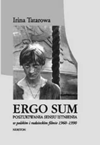 Obrazek Ergo Sum Poszukiwania sensu istnienia w polskim i radzieckim filmie 1960-1990