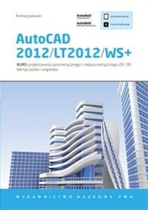 Bild von AutoCAD 2012/LT2012/WS+ Kurs projektowania parametrycznego i nieparametrycznego 2D i 3D. Wersja polska i angielska.