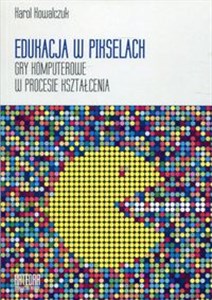 Bild von Edukacja w pikselach Gry komputerowe w procesie kształcenia