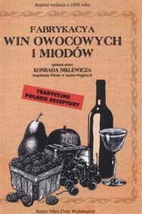 Bild von Fabrykacya win owocowych i miodów Tradycyjne polskie receptury