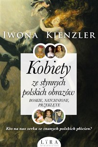 Obrazek Kobiety ze słynnych polskich obrazów. Boskie, natchnione, przeklęte