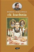 CK Kuchnia... - Robert Makłowicz -  fremdsprachige bücher polnisch 
