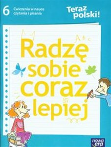 Obrazek Teraz polski 6 Radzę sobie coraz lepiej Ćwiczenia w nauce czytania i pisania Szkoła podstawowa