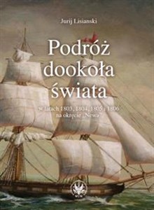 Obrazek Podróż dookoła świata w latach 1803, 1804, 1805 i 1806 na okręcie "Nea"