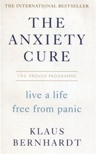 Obrazek The Anxiety Cure live a life free from panic