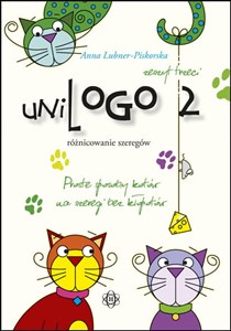 Obrazek UniLogo 2 zeszyt pierwszy wyraz i wyrażenie dwuwyrazowe Proste sposoby kotów na szeregi bez kłopotów