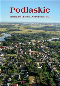 Bild von Podlaskie Przyroda, historia, współczesność.