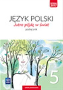 Obrazek Jutro pójdę w świat Język polski 5 Podręcznik Szkoła podstawowa