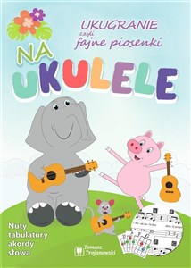 Bild von Ukugranie, czyli fajne piosenki na ukulele
