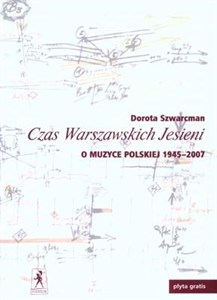 Obrazek Czas Warszawskich Jesieni + CD O muzyce polskiej lat 1945 –2007