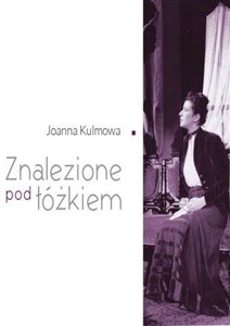 Bild von Joanna Kulmowa . Znalezione pod łóżkiem