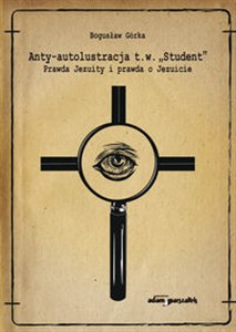 Bild von Anty-autolustracja t.w. "Student" Prawda Jezuity i prawda o Jezuicie