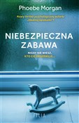 Niebezpiec... - Phoebe Morgan - buch auf polnisch 