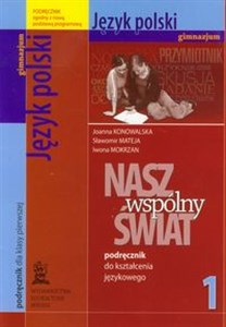 Obrazek Nasz wspólny świat 1 język polski podręcznik do kształcenia zintegrowanego Gimnazjum