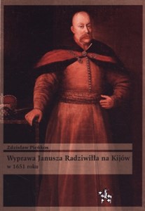 Obrazek Wyprawa Janusza Radziwiłła na Kijów w 1651 roku