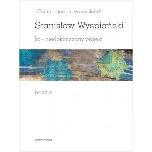 Obrazek Czyim to jestem wymysłem Ja niedokończony projekt poezje