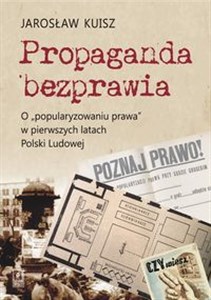 Bild von Propaganda bezprawia O „popularyzowaniu prawa” w pierwszych latach Polski Ludowej