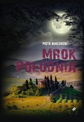 Mrok Połud... - Piotr Burchacki - buch auf polnisch 