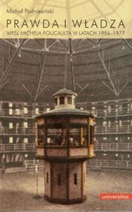 Obrazek Prawda i władza Myśl Michela Foucaulta w latach 1956-1977