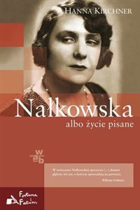 Obrazek Nałkowska albo życie pisane