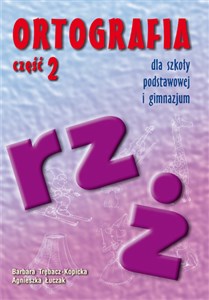 Bild von Ortografia dla szkoły podstawowej i gimnazjum część 2 Pisownia wyrazów z ż i rz