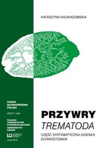 Bild von Przywry Trematoda Część systematyczna Digenea Echinostomida Fauna Słodkowodna Polski. Zeszyt 34B