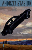 Zobacz : Grochów - Andrzej Stasiuk