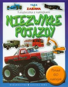 Obrazek Nauka i zabawa Niezwykłe pojazdy Książeczka z naklejkami