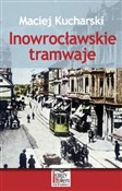 Książka : Inowrocław... - Maciej Kucharski