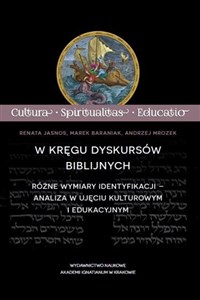 Bild von W kręgu dyskursów biblijnych Różne wymiary identyfikacji – analiza w ujęciu kulturowym i edukacyjnym