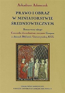 Bild von Prawo i obraz w miniatorstwie średniowiecznym. Iluminowany rękopis Concordia