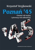 Poznań '45... - Krzysztof Stryjkowski -  polnische Bücher