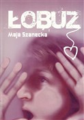 Polska książka : Łobuz - Maja Szanecka