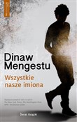 Wszystkie ... - Dinaw Mengestu -  Książka z wysyłką do Niemiec 