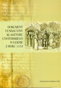 Bild von Dokument fundacyjny klasztoru cysterskiego w Łeknie z roku 1153