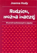 Polska książka : Rodzicu, m... - Joanna Hudy