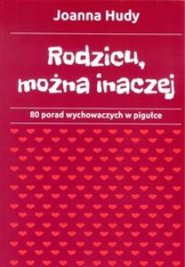 Obrazek Rodzicu, można inaczej 80 porad wychowawczych w pigułce.