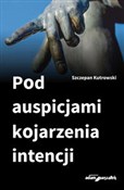 Pod auspic... - Szczepan Kutrowski -  Książka z wysyłką do Niemiec 
