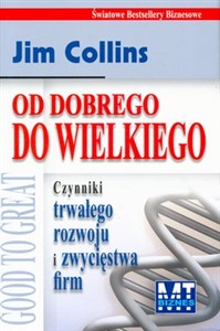 Obrazek Od dobrego do wielkiego Czynniki trwałego rozwoju i zwycięstwa firm