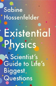 Bild von HOSSENFELDER, S: EXISTENTIAL PHYSICS