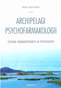 Obrazek Archipelagi psychofarmakologii