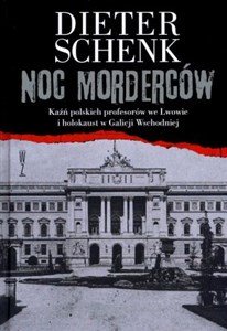 Bild von Noc morderców Kaźń polskich profesorów we Lwowie i holokaust w Galicji Wschodniej.