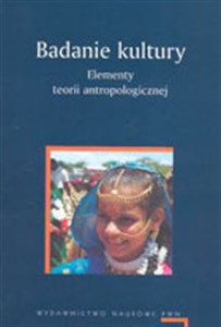 Obrazek Badanie kultury Elementy teorii antropologicznej